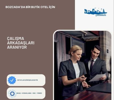 Butik Otel İçin Çalışma Arkadaşları Aranıyor... Mesajınızı instagram hesabımdan iletiniz gokhanbayram.17