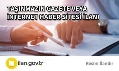 TAŞINMAZIN GAZETE VEYA İNTERNET HABER SİTESİ İLANI