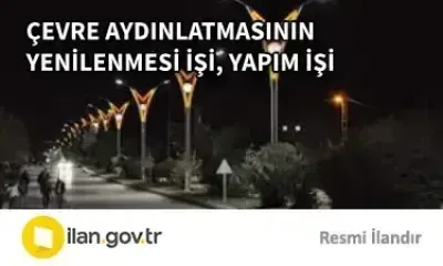 ÇEVRE AYDINLATMASININ YENİLENMESİ İŞİ, YAPIM İŞİ