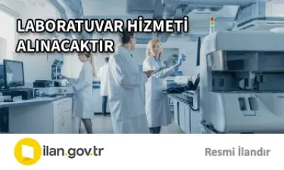 LABORATUVAR HİZMETİ ALINACAKTIR