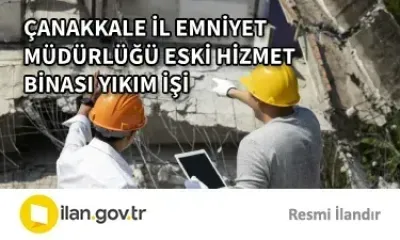 ÇANAKKALE İL EMNİYET MÜDÜRLÜĞÜ ESKİ HİZMET BİNASI YIKIM İŞİ