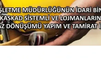 AYVACIK ORMAN İŞLETME MÜDÜRLÜĞÜNÜN İDARİ BİNASI KAZAN DAİRESİNE KASKAD SİSTEMLİ VE LOJMANLARINA BİREYSEL KOMBİLİ DOĞALGAZ DÖNÜŞÜMÜ YAPIM VE TAMİRAT İŞİ