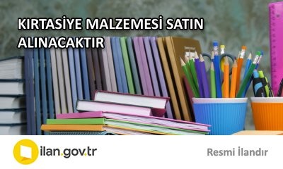 KIRTASİYE MALZEMESİ SATIN ALINACAKTIR