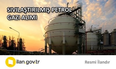 SIVILAŞTIRILMIŞ PETROL GAZI ALIMI
