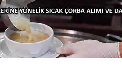 ÜNİVERSİTE ÖĞRENCİLERİNE YÖNELİK SICAK ÇORBA ALIMI VE DAĞITIMI
