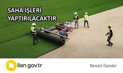 SAHA İŞLERİ YAPTIRILACAKTIR