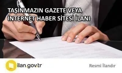TAŞINMAZIN GAZETE VEYA İNTERNET HABER SİTESİ İLANI