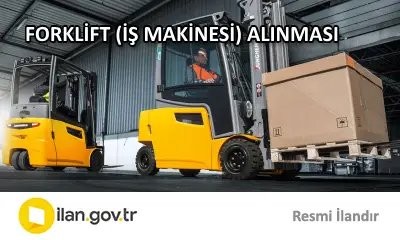 FORKLİFT (İŞ MAKİNESİ) ALINMASI