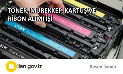 TONER, MÜREKKEP, KARTUŞ VE RİBON ALIMI İŞİ