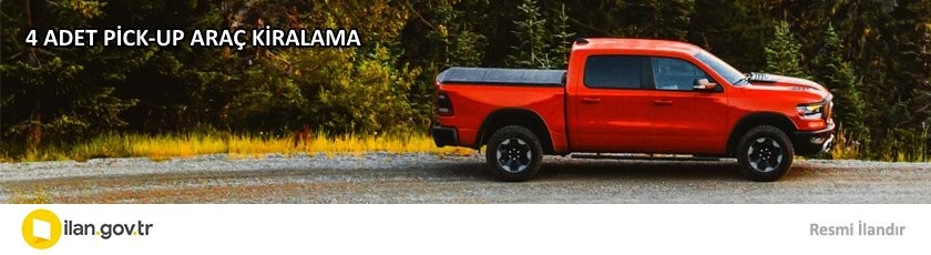 4 ADET PİCK-UP ARAÇ KİRALAMA