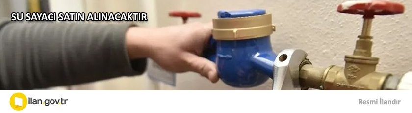 SU SAYACI SATIN ALINACAKTIR