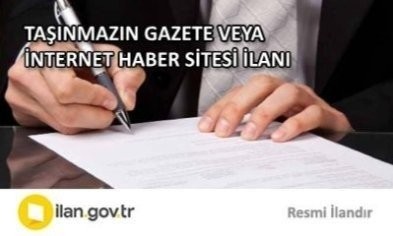 TAŞINMAZIN GAZETE VEYA İNTERNET HABER SİTESİ İLANI