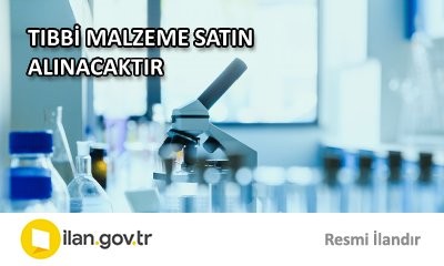 TIBBİ MALZEME SATIN ALINACAKTIR