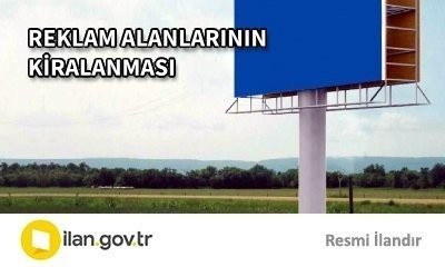 REKLAM ALANLARININ KİRALANMASI