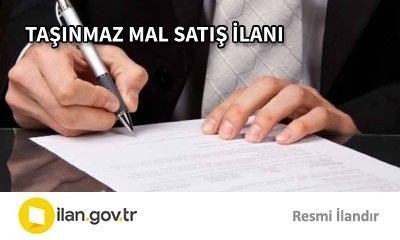 TAŞINMAZ  MAL SATIŞ İLANI