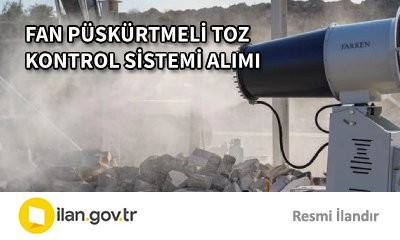 FAN PÜSKÜRTMELİ TOZ KONTROL SİSTEMİ ALIMI