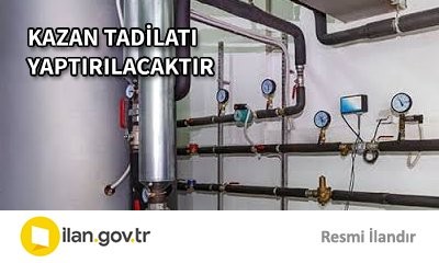 KAZAN TADİLATI YAPTIRILACAKTIR