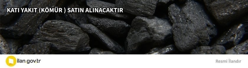KATI YAKIT (KÖMÜR) SATIN ALINACAKTIR