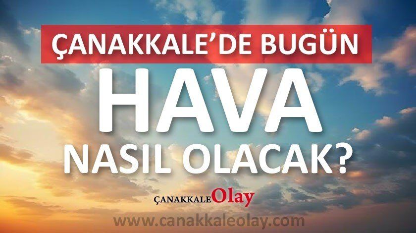 14 Haziran 2025 Cumartesi Çanakkale hava durumu