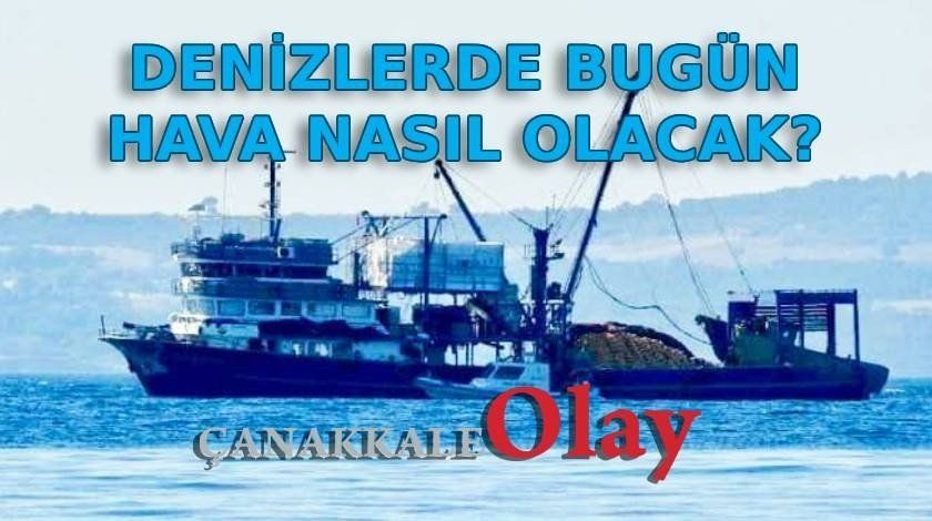 Denizlerdeki hava durumu: 14 Haziran 2025 Cumartesi