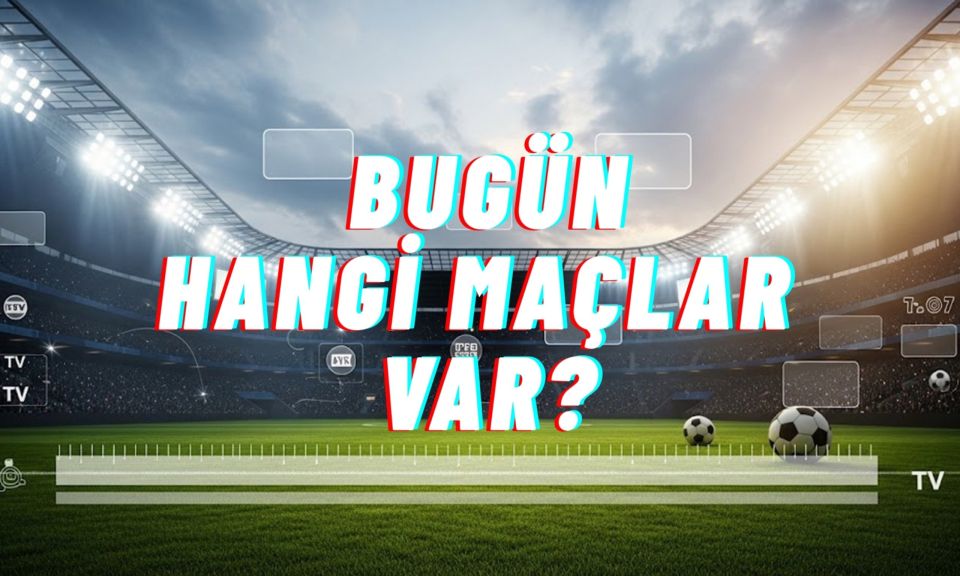 Bugünkü maçlar 26 Ağustos 2025 Salı | UEFA Şampiyonlar Ligi'nde kritik karşılaşmalar