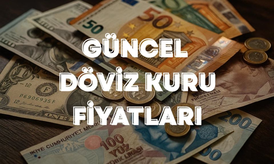 Dolar kaç TL oldu, Euro ne kadar? (26 Ağustos 2025 Güncel Döviz Kurları)