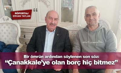 Bir ömrün ardından söylenen son söz: Üçpınarlar; “Çanakkale’ye olan borç hiç bitmez”