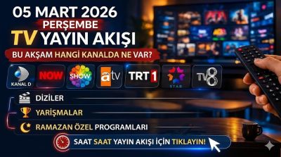 5 Mart 2026 TV Yayın Akışı: Bu Akşam Hangi Kanalda Ne Var?
