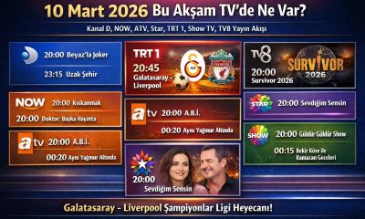 10 Mart 2026 TV Yayın Akışı: Bu Akşam TV’de Ne Var? Kanal D, NOW, ATV, Star, TRT 1, Show TV ve TV8 Akışı
