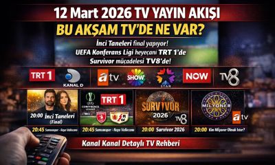 12 Mart 2026 TV Yayın Akışı: Bu Akşam TV’de Ne Var? İşte Kanal Kanal Tam Liste!