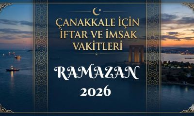 Çanakkale için 17 Mart 2026 Salı imsak ve iftar vakitleri