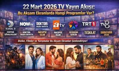 22 Mart 2026 TV Yayın Akışı: Bu Akşam Ekranlarda Hangi Programlar Var?