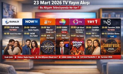 23 Mart 2026 TV Yayın Akışı: Bu Akşam Televizyonda Ne Var? Kanal D, NOW, ATV, Star, Show TV, TRT 1 ve TV8 Rehberi