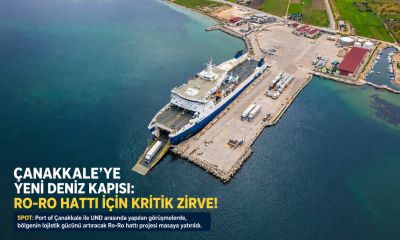 Çanakkale’ye Yeni Deniz Kapısı: Ro-Ro Hattı İçin Kritik Zirve!