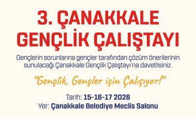3. Çanakkale Gençlik Çalıştayı15 Mayıs'ta başlıyor