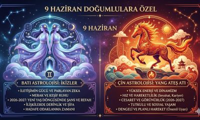 9 Haziran’da doğanlara özel Batı ve Çin astrolojisi yorumları
