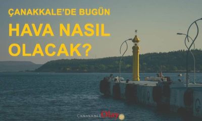 7 Temmuz 2026 Salı günü Çanakkale’de hava nasıl olacak?