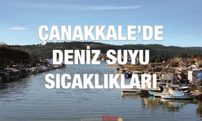 Çanakkale'de deniz suyu ısındı: En sıcak nokta Gelibolu oldu