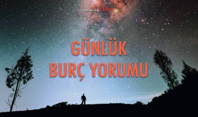 5 Ağustos 2026 Çarşamba Günü Burç Yorumları!