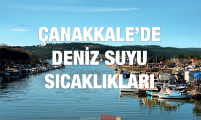 Çanakkale Deniz Suyu Sıcaklıkları: 6 Ağustos 2026 Perşembe