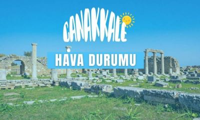 8 Ağustos 2026 Cumartesi günü Çanakkale’de hava nasıl olacak?