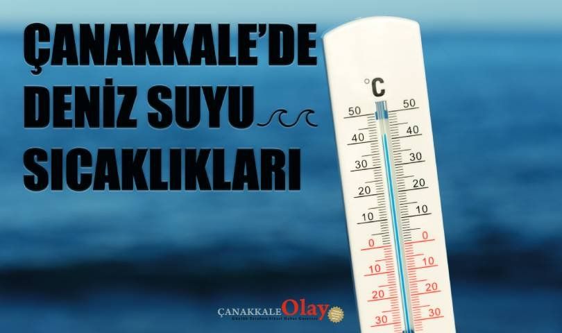 Çanakkale Deniz Suyu Sıcaklıkları: 10 Ağustos 2026 Pazartesi