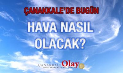 2 Eylül 2026 Çarşamba günü Çanakkale’de hava nasıl olacak?