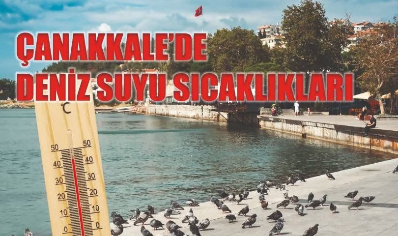Çanakkale Deniz Suyu Sıcaklıkları: 9 Eylül 2026 Çarşamba