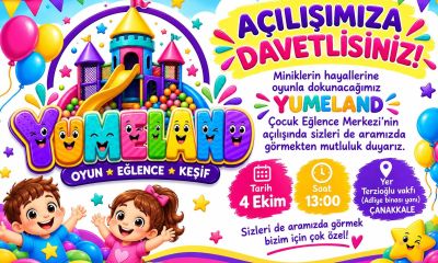 Yumeland Çocuk Oyun Merkezi Çanakkale’de Kapılarını Açıyor