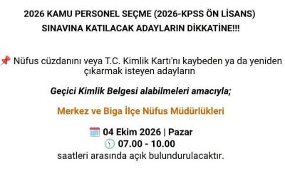 Çanakkale Merkez ve Biga nüfus müdürlükleri KPSS için açık olacak