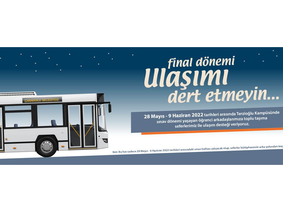 Final dönemi ulaşımı dert etmeyin