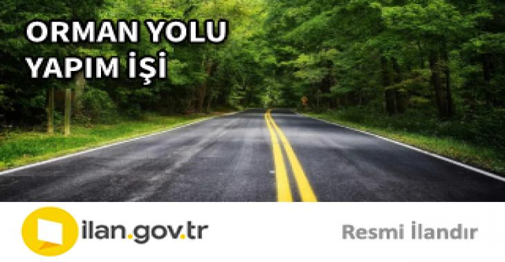 ORMAN YOLU YAPIM İŞİ
