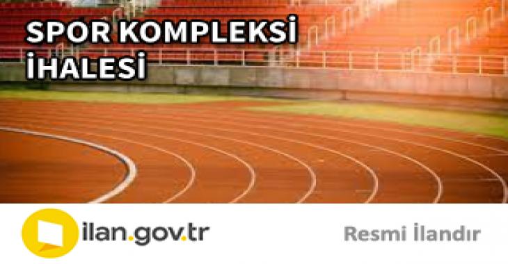 SPOR KOMPEKSİ İHALESİ